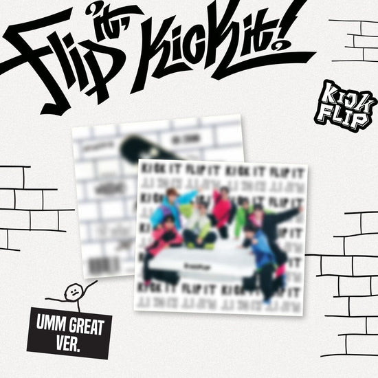 KICKFLIP - FLIP IT, KICK IT! (UMM GREAT VER.)