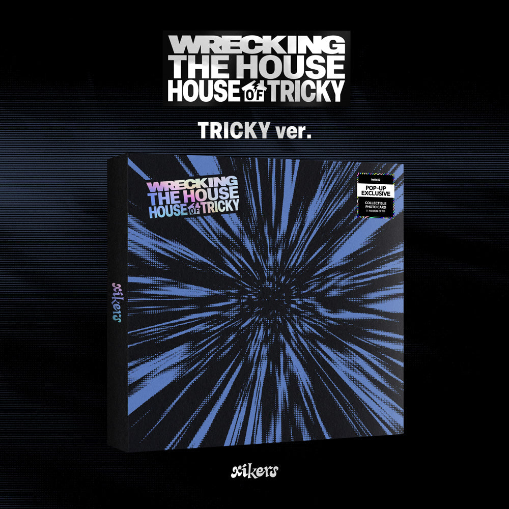 XIKERS - HOUSE OF TRICKY : WRECKING THE HOUSE (POP-UP EXCLUSIVE)