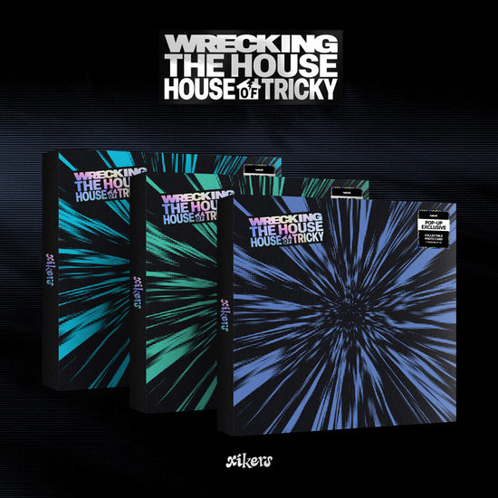 XIKERS - HOUSE OF TRICKY : WRECKING THE HOUSE (POP-UP EXCLUSIVE)