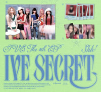 IVE - IVE SECRET (Shh! ver. / Gasp! ver. / Psst! ver.)