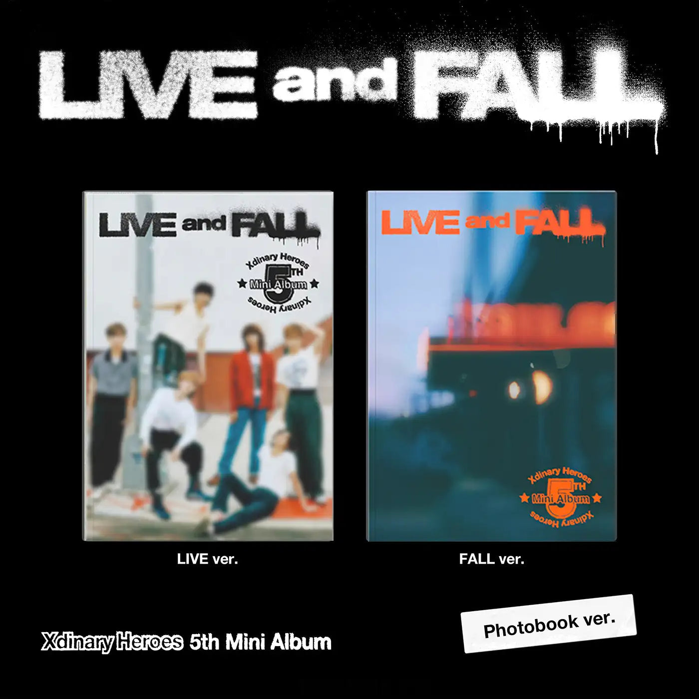 XDINARY HEROES - LIVE AND FALL (PHOTOBOOK VER.)