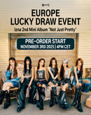 IZNA - NOT JUST PRETTY izna + EUROPE LUCKY DRAW EVENT)