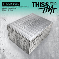 [PRE-ORDER] STRAY KIDS - THIS & THAT (TRUCK - Limited Edition VER.)