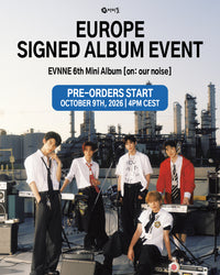 [PRE-ORDER] EVNNE - ON: OUR NOISE (EUROPE SIGNED EVENT)