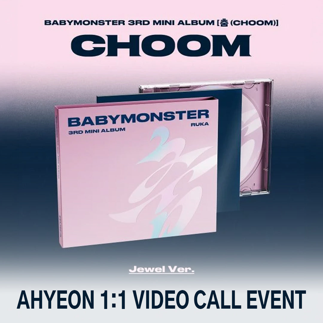 (AHYEON 1:1 VIDEO CALL EVENT) BABYMONSTER 3rd MINI ALBUM CHOOM [춤 (CHOOM] (Jewel Ver,)