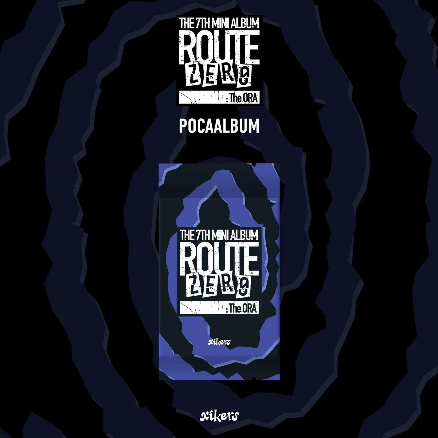 [PRE-ORDER] XIKERS – ROUTE ZERO: THE ORA (POCCAALBUM)