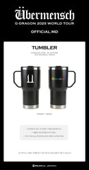 G-DRAGON - TUMBLER - 2025 WORLD TOUR 'ÜBERMENSCH' OFFICIAL MD