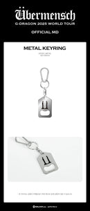 G-DRAGON - METAL KEYRING - 2025 WORLD TOUR 'ÜBERMENSCH' OFFICIAL MD