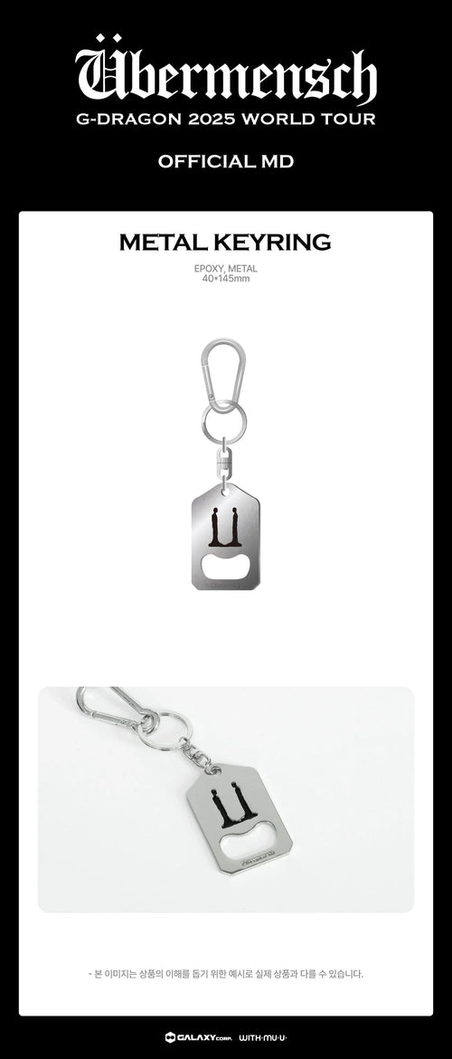 G-DRAGON - METAL KEYRING - 2025 WORLD TOUR 'ÜBERMENSCH' OFFICIAL MD