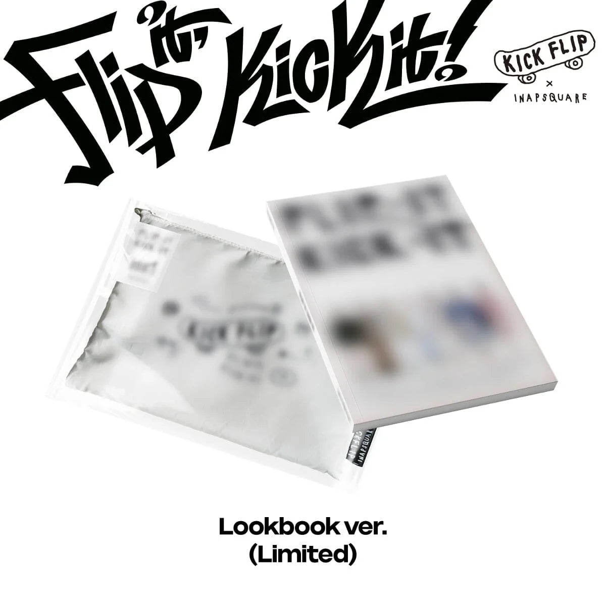 KICKFLIP - FLIP IT, KICK IT! (LOOKBOOK VER.) (LIMITED)